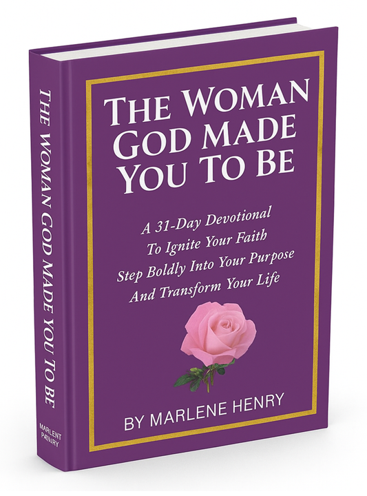 Title:  The Woman God Made You To Be - A 31 Day Devotional To Ignite Your Faith, Step Boldly Into Your Purpose and Transform Your Life