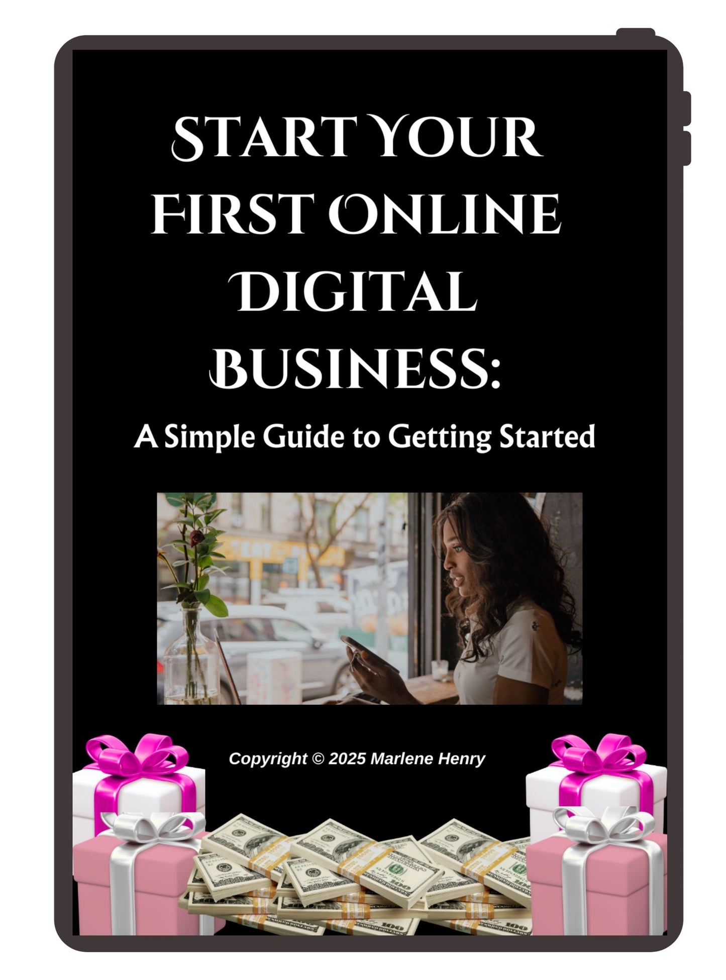 Start Your First Online Digital Business: A Simple Guide to Getting Started